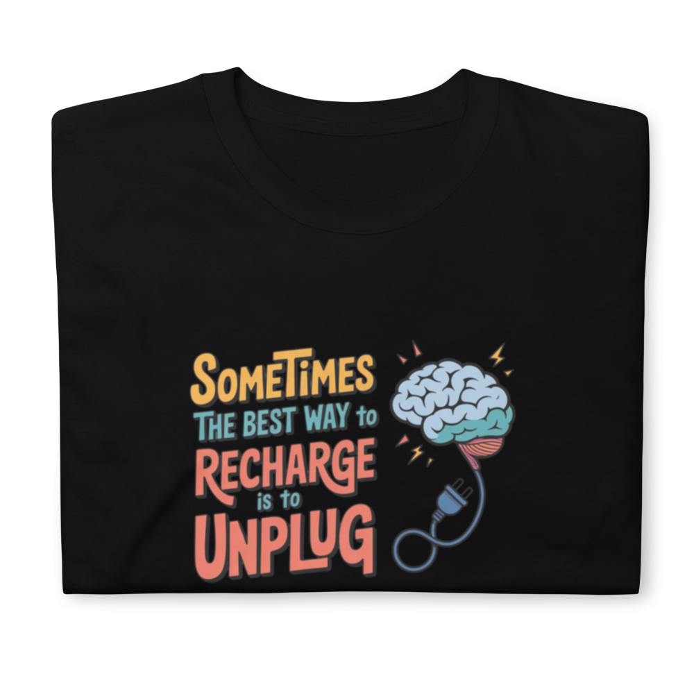 sometimes the best way to recharge is to unplug