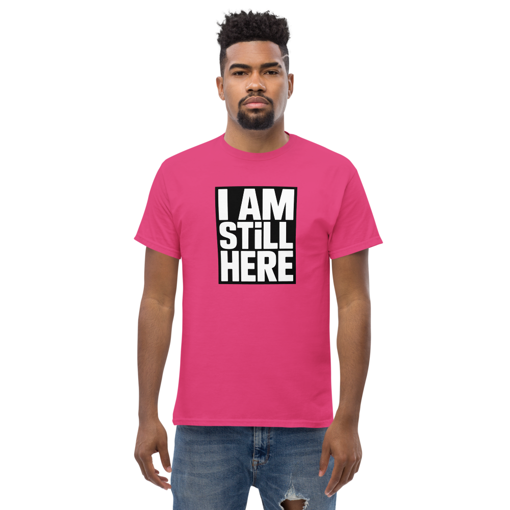 I am still here