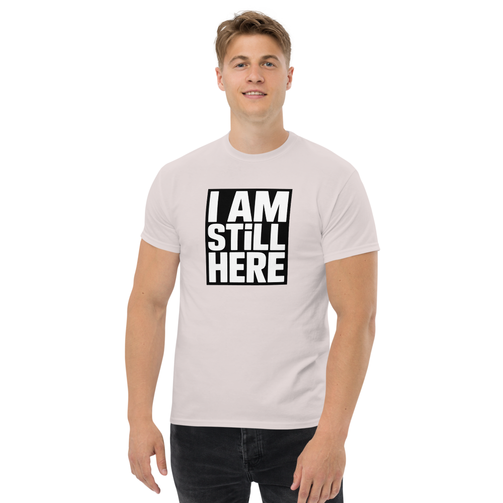 I am still here