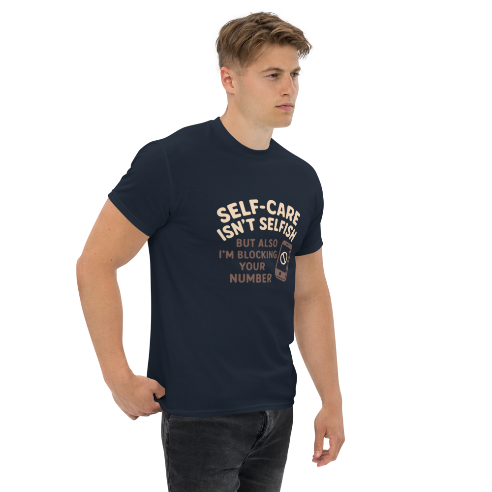 Self Care Isn't Selfish But Also I'm Blocking Your Number
