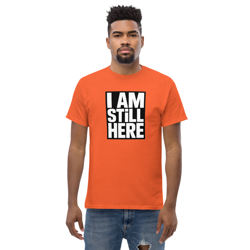 I am still here