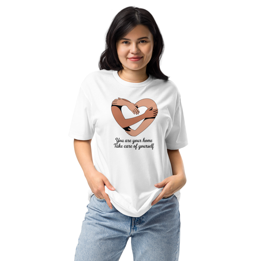 You Are Your Home  Take Care Of Yourself