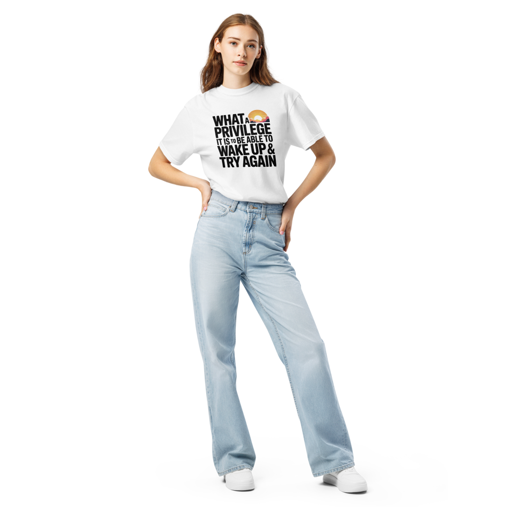 What A Privilege It Is To Be Able To Wake Up & Try Again