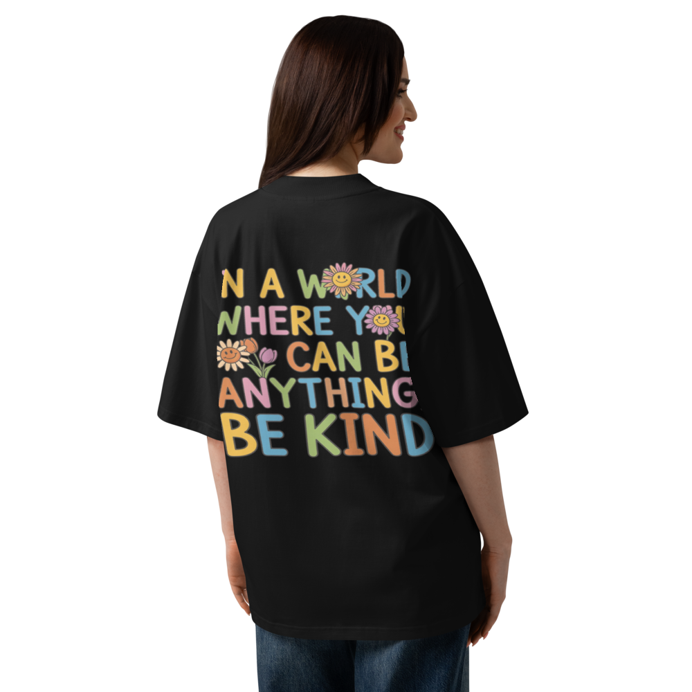 In A World Where You Can Be Anything, Be Kind