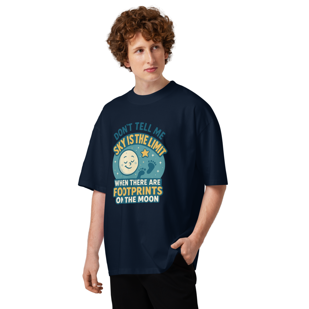 Don't Tell Me Sky Is The Limit When There Are Footprints On The Moon