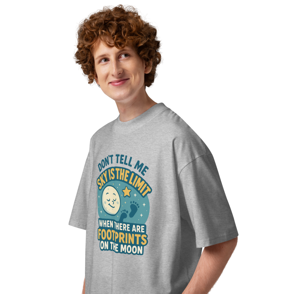 Don't Tell Me Sky Is The Limit When There Are Footprints On The Moon