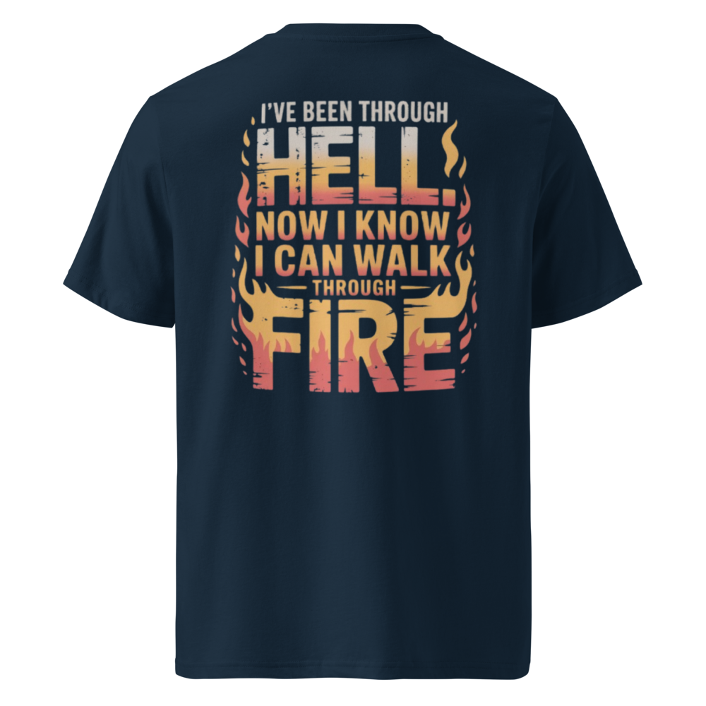 I've Been Through Hell.Now I Know I Can Walk Through Fire