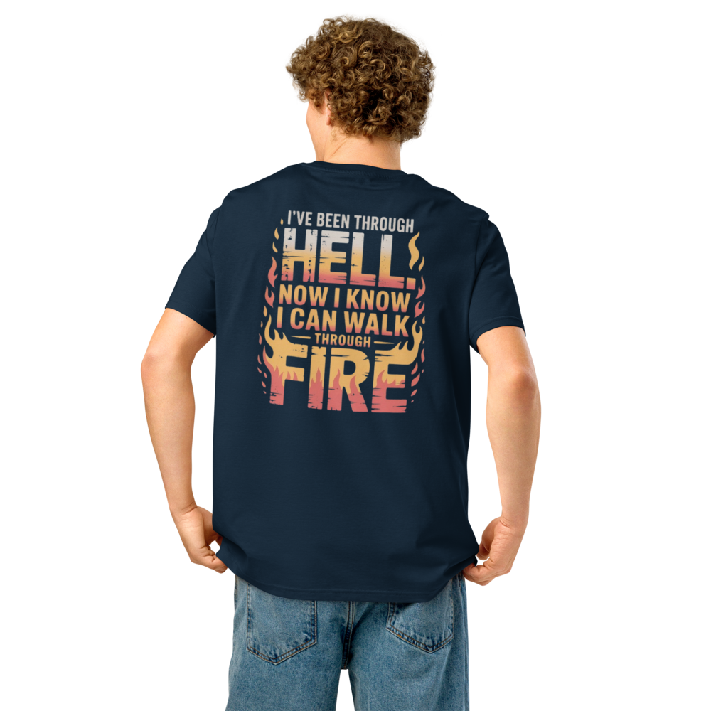 I've Been Through Hell.Now I Know I Can Walk Through Fire