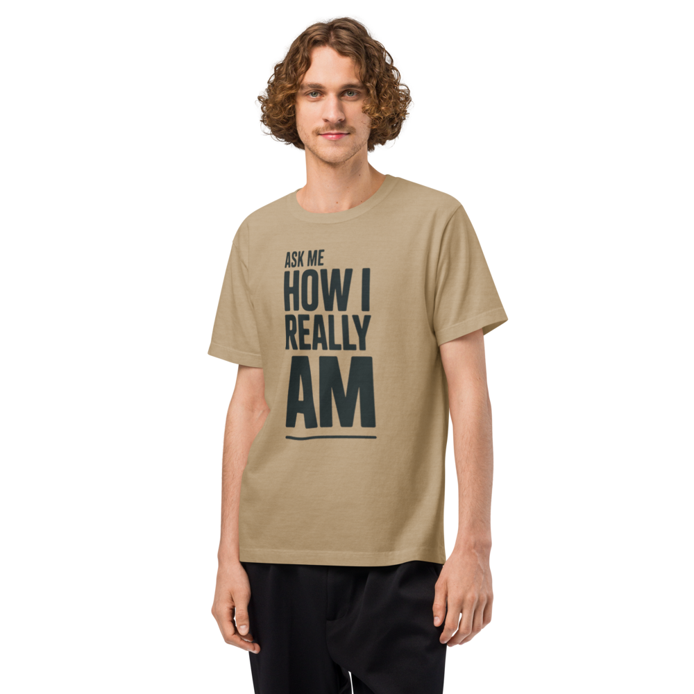 Ask Me How I Really Am