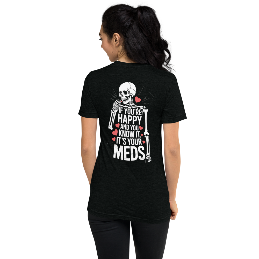 If You're Happy And You Know It It's Your Meds